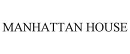 MANHATTAN HOUSE trademark