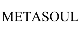 METASOUL trademark