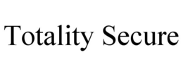 TOTALITY SECURE trademark