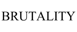BRUTALITY trademark