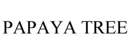 PAPAYA TREE trademark
