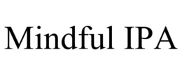 MINDFUL IPA trademark