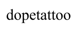 DOPETATTOO trademark