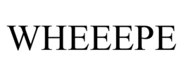 WHEEEPE trademark