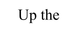 UP THE trademark
