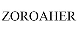 ZOROAHER trademark