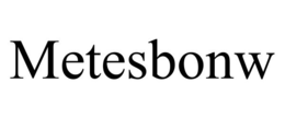 METESBONW trademark