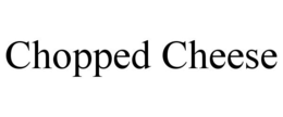 CHOPPED CHEESE trademark