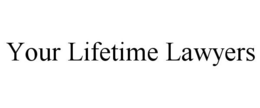 YOUR LIFETIME LAWYERS trademark
