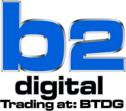 B2 DIGITAL TRADING AT: BTDG trademark