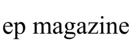 EP MAGAZINE trademark