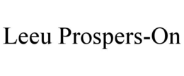 LEEU PROSPERS-ON trademark