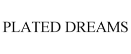 PLATED DREAMS trademark