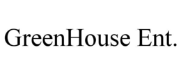 GREENHOUSE ENT. trademark