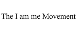 THE I AM ME MOVEMENT trademark