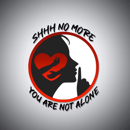SHHH NO MORE YOU ARE NOT ALONE trademark