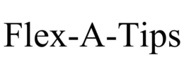 FLEX-A-TIPS trademark