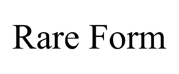 RARE FORM trademark
