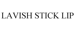 LAVISH STICK LIP trademark