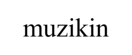 MUZIKIN trademark