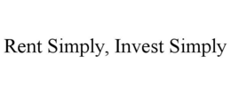 RENT SIMPLY, INVEST SIMPLY trademark