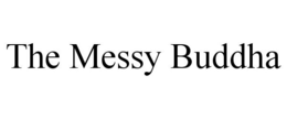 THE MESSY BUDDHA trademark