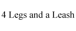 4 LEGS AND A LEASH trademark