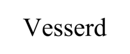 VESSERD trademark