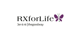 RXFORLIFE JER. 6:16 THEGOODWAY trademark