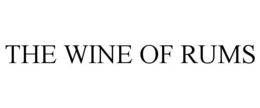 THE WINE OF RUMS trademark