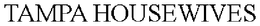 TAMPA HOUSEWIVES trademark