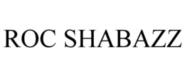 ROC SHABAZZ trademark
