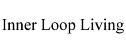 INNER LOOP LIVING trademark