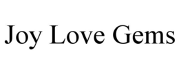 JOY LOVE GEMS trademark