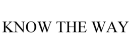 KNOW THE WAY trademark