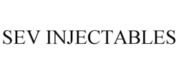SEV INJECTABLES trademark