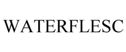 WATERFLESC trademark