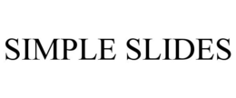 SIMPLE SLIDES trademark