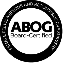 FEMALE PELVIC MEDICINE AND RECONSTRUCTIVE SURGERY ABOG BOARD-CERTIFIED trademark