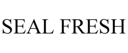 SEAL FRESH trademark
