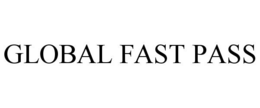 GLOBAL FAST PASS trademark