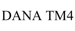 DANA TM4 trademark