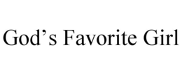 GOD'S FAVORITE GIRL trademark