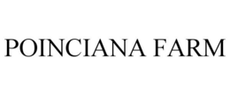 POINCIANA FARM trademark