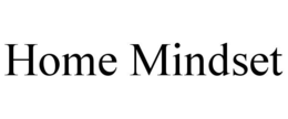 HOME MINDSET trademark
