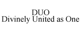 DUO DIVINELY UNITED AS ONE trademark