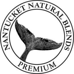 NANTUCKET NATURAL BLENDS PREMIUM trademark