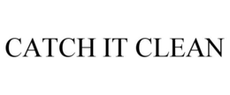 CATCH IT CLEAN trademark