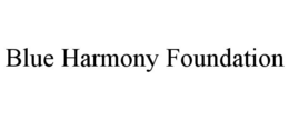 BLUE HARMONY FOUNDATION trademark