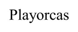 PLAYORCAS trademark
